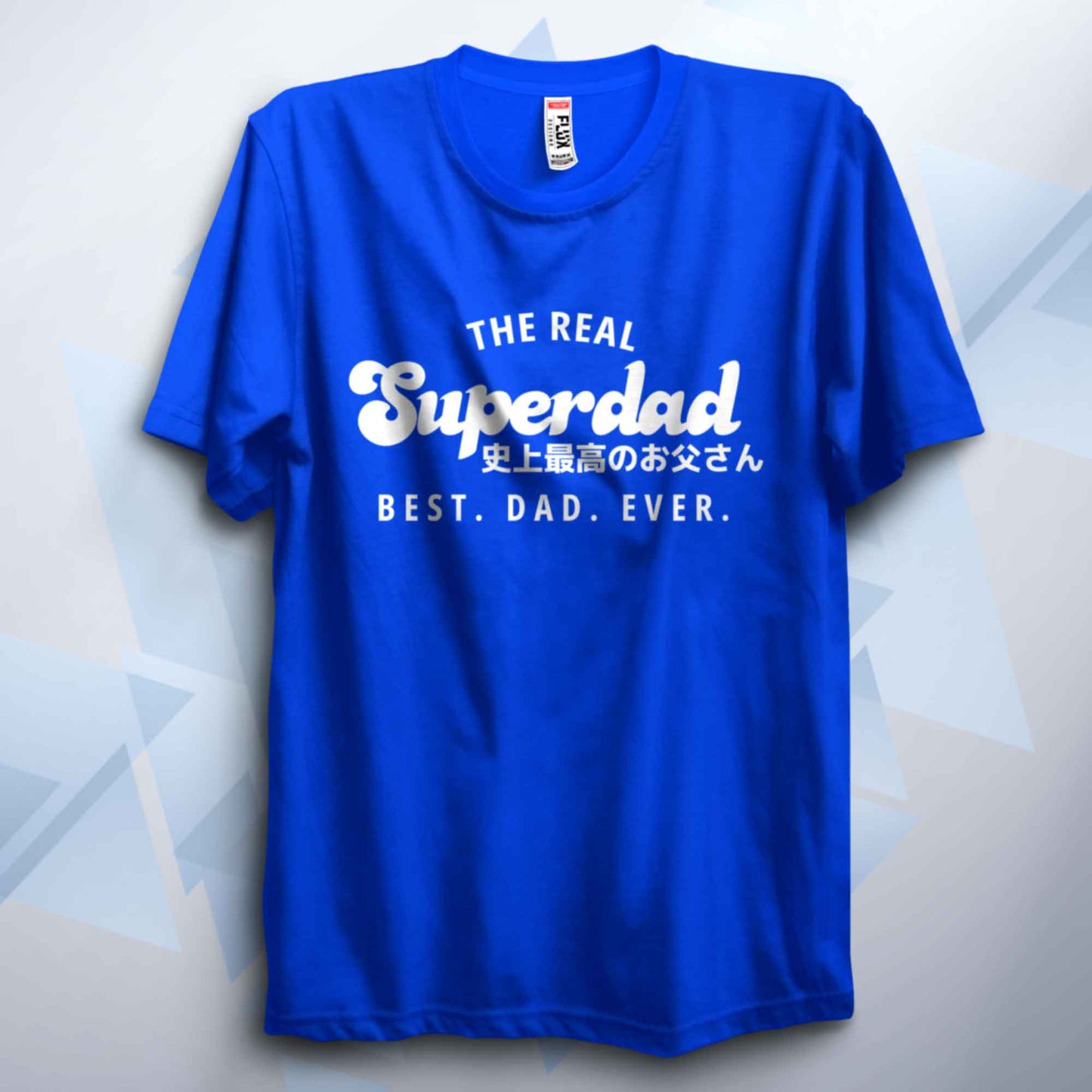 The Real Superdad T Shirt