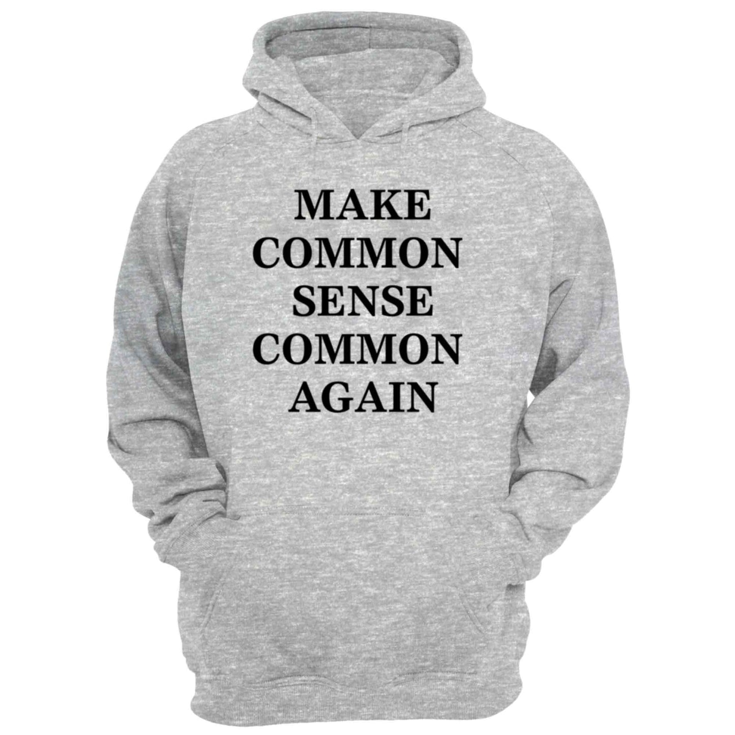 Make Common Sense Common Again Unisex Hoodie