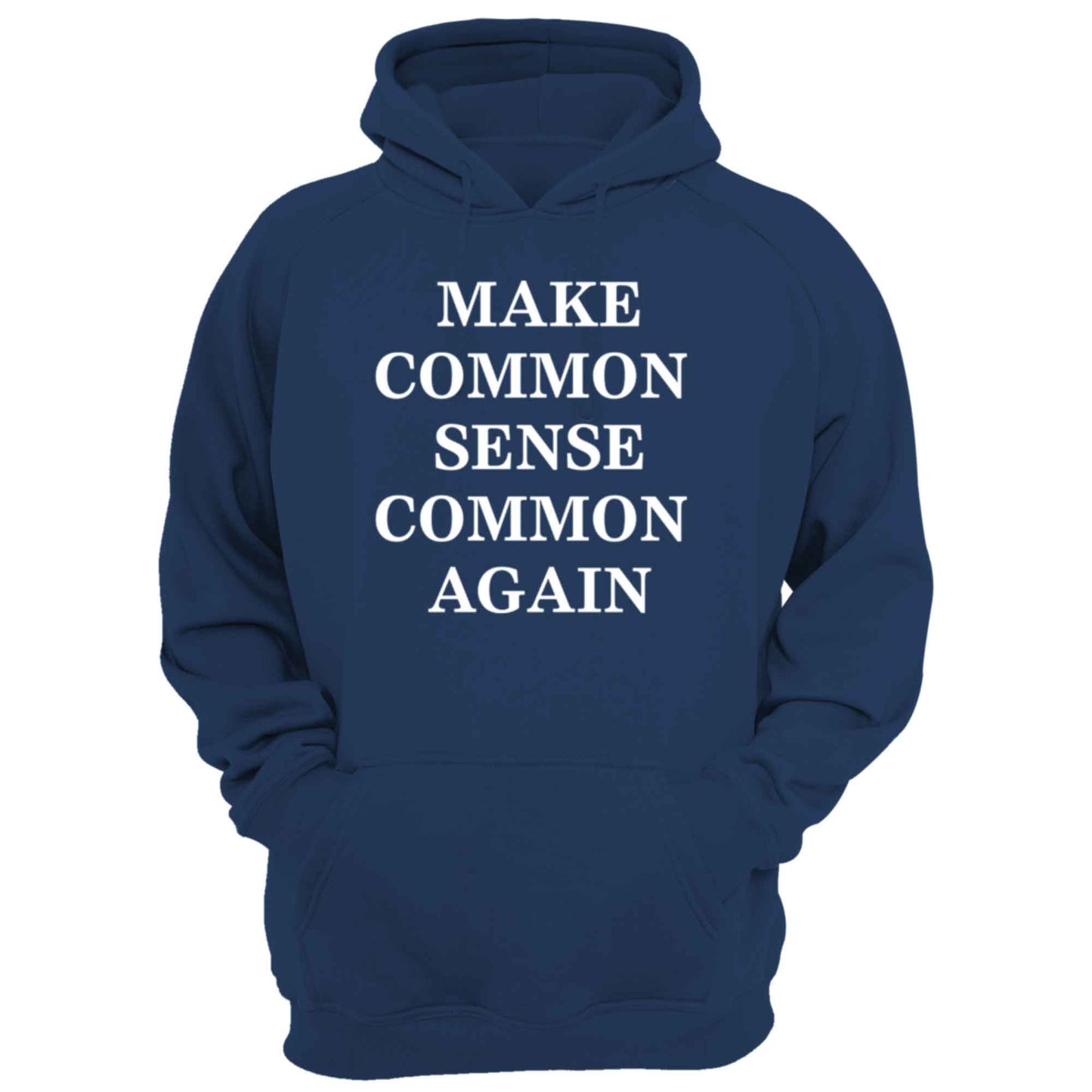 Make Common Sense Common Again Unisex Hoodie
