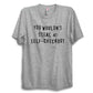 You Wouldn’t Steal at Checkout Unisex Classic T-Shirt