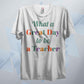 A Great Day To Be A Teacher T Shirt