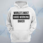 World's Most Hard Working Baker Unisex Hoodie